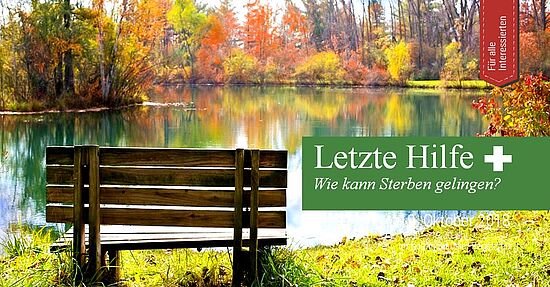 Letzte Hilfe -
Wie kann Sterben gelingen?