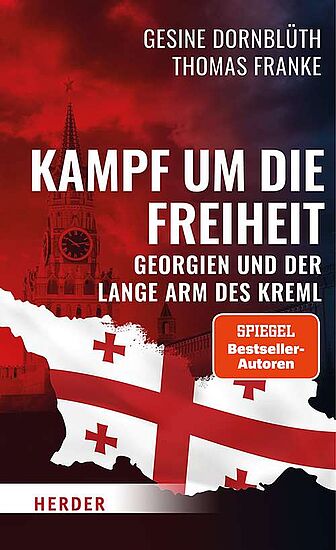 "Kampf um die Freiheit"
Georgien und der lange Arm des Kreml