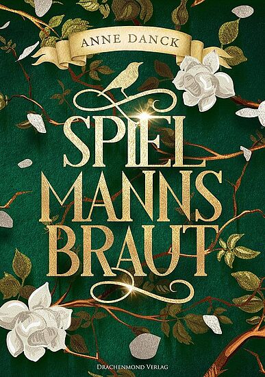 Anne Danck: "Die Spielmannsbraut"
